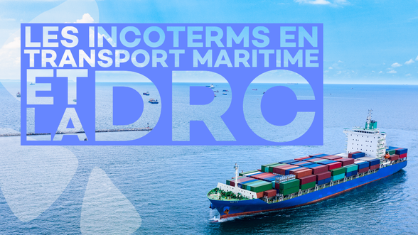 Les Incoterms® en transport maritime et la DRC